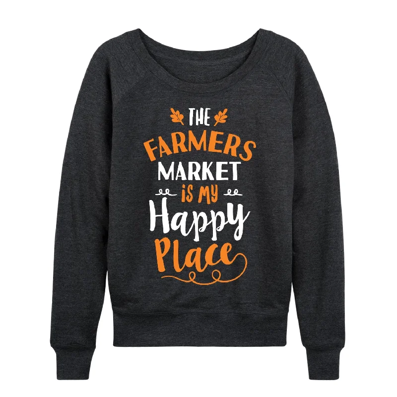 The Farmer'S Market Is My Happy Place Womens Slouchy French Terry Pullover Open Neck Pullover